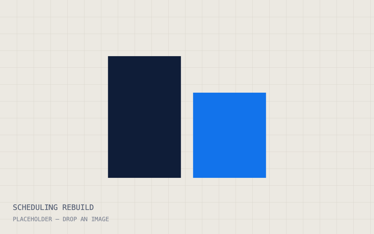 Product screenshot from the scheduling rebuild project